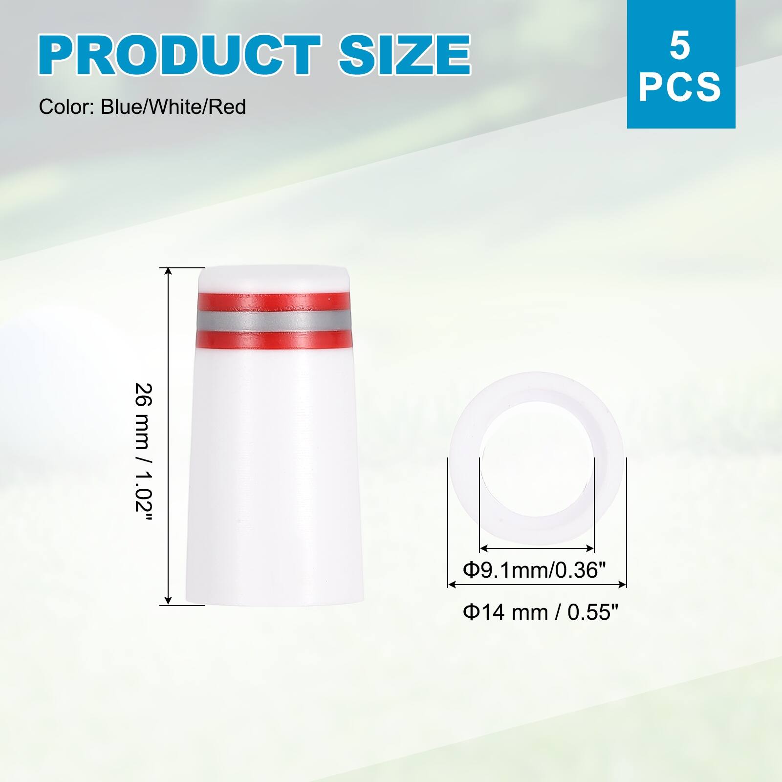PRODUCT SIZE  
Color: Blue/White/Red  
5 PCS  
26 mm / 1.02"  
9.1 mm / 0.36"  
14 mm / 0.55"