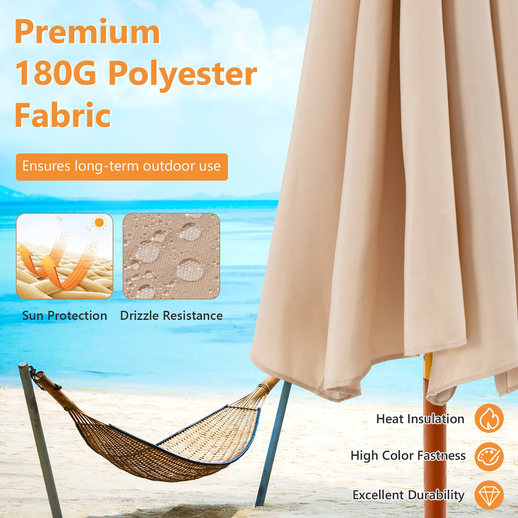 Premium 180G Polyester Fabric  
Ensures long-term outdoor use  
Sun Protection  
Drizzle Resistance  
Heat Insulation  
High Color Fastness  
Excellent Durability