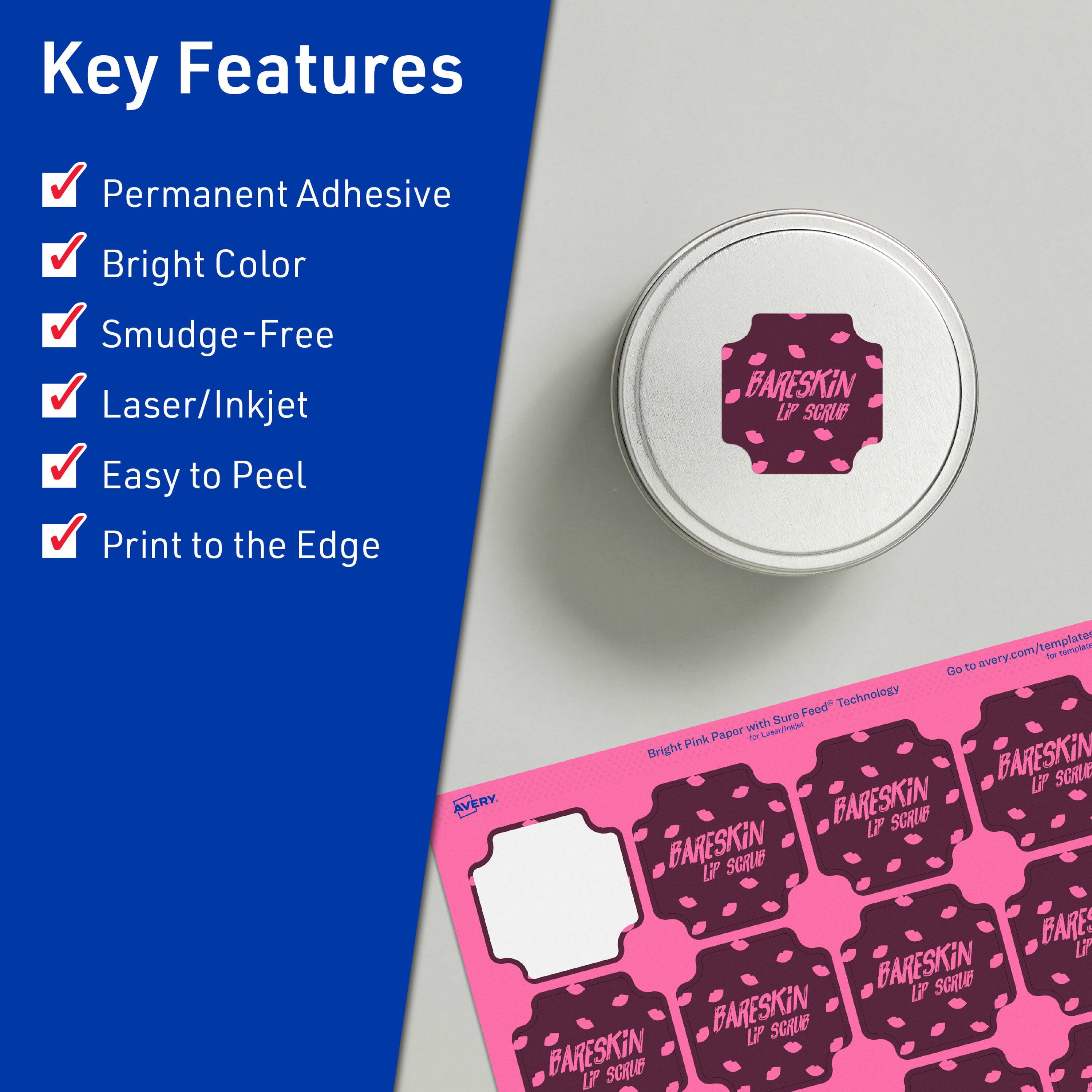 Key Features  
- Permanent Adhesive  
- Bright Color  
- Smudge-Free  
- Laser/Inkjet  
- Easy to Peel  
- Print to the Edge  

Bright Pink Paper with Sure Feed™ Technology  

Go to avery.com/templates for templates  

BARESKIN  
LIP SCRUB