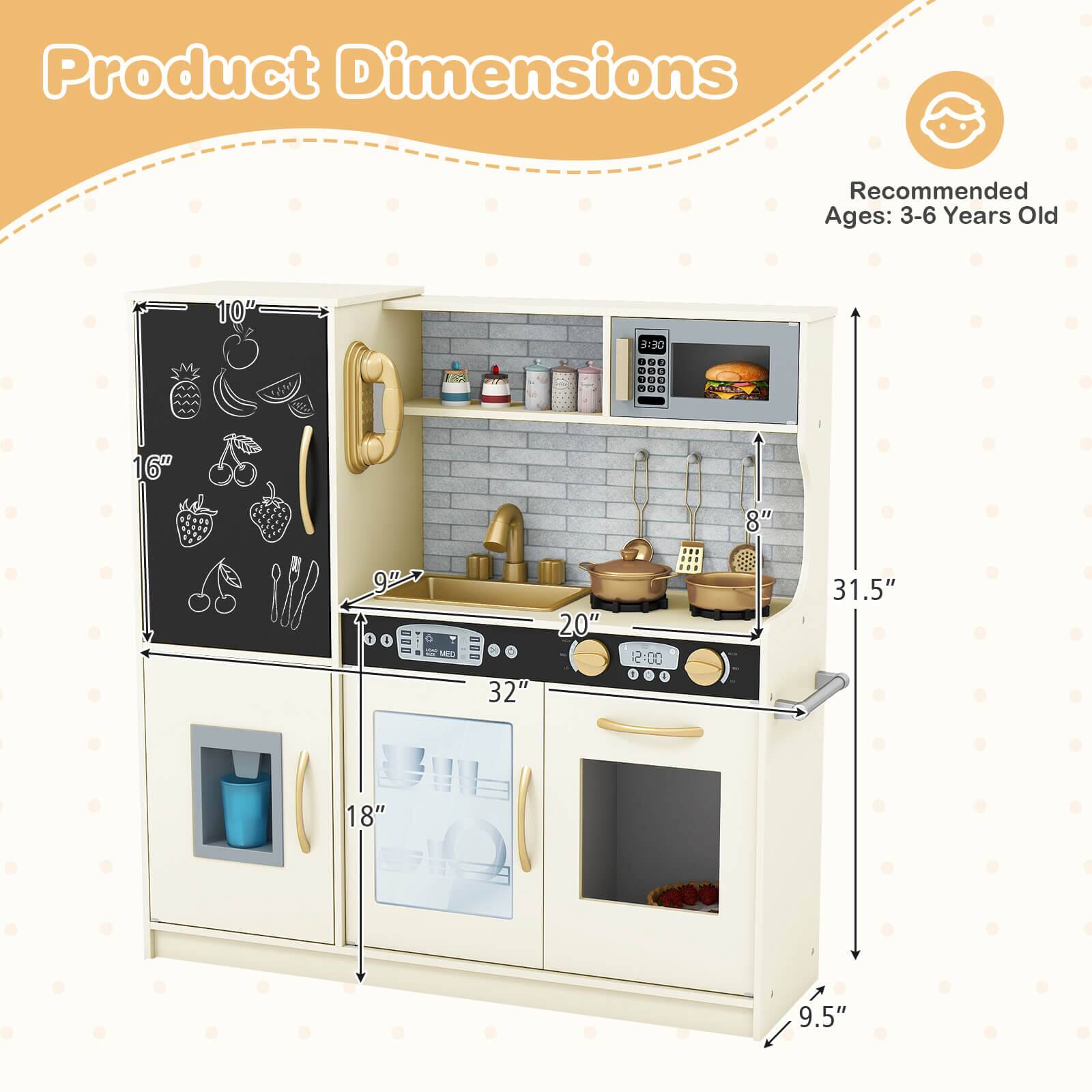Product Dimensions  
Recommended Ages: 3-6 Years Old  

- Width: 32"  
- Height: 31.5"  
- Depth: 18"  
- Sink Width: 16"  
- Sink Depth: 9"  
- Oven Width: 20"  
- Oven Height: 9.5"  
- Microwave Width: 10"  
- Microwave Height: 8"