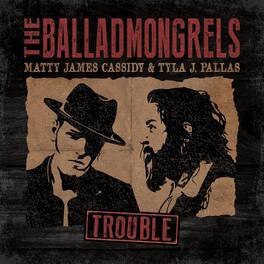Balladmongrels - Trouble - VINYL LP