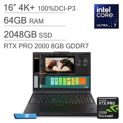 16" 4K+ 100% DCI-P3
Intel Core Ultra 7
64GB RAM
2048GB SSD
RTX PRO 2000 8GB GDDR7
NVIDIA RTX PRO 2000 Blackwell