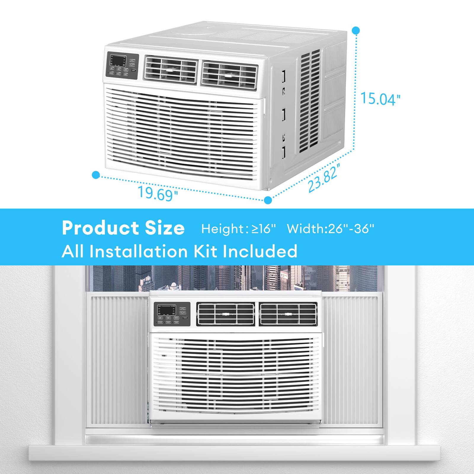 Product Size  
Height: ≥16"  
Width: 26"-36"  
All Installation Kit Included