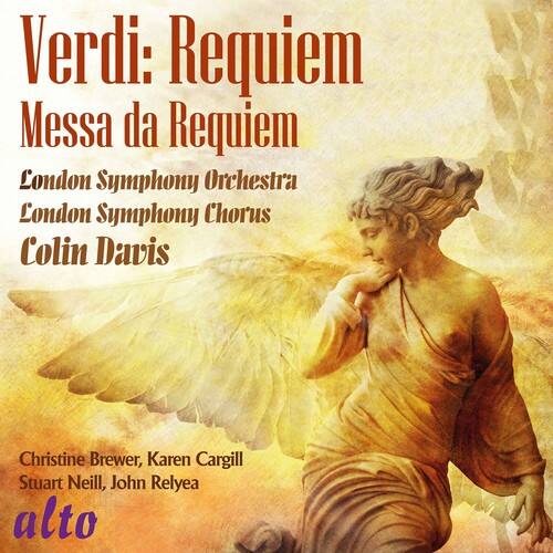 Verdi: Requiem  
Messa da Requiem  

London Symphony Orchestra  
London Symphony Chorus  
Colin Davis  

Christine Brewer, Karen Cargill  
Stuart Neill, John Relyea  

alto