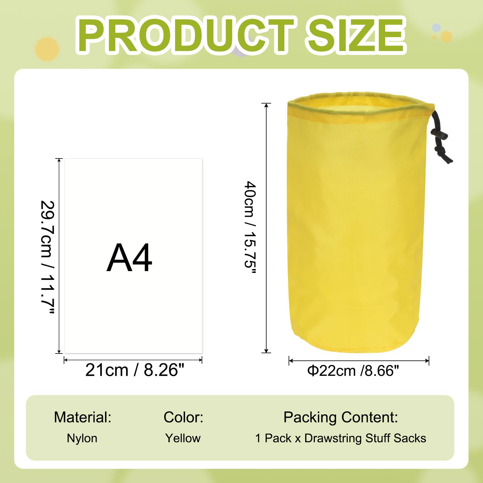 PRODUCT SIZE

A4  
29.7cm / 11.7"  
21cm / 8.26"  
40cm / 15.75"  
Φ22cm / 8.66"

Material: Nylon  
Color: Yellow  
Packing Content: 1 Pack x Drawstring Stuff Sacks
