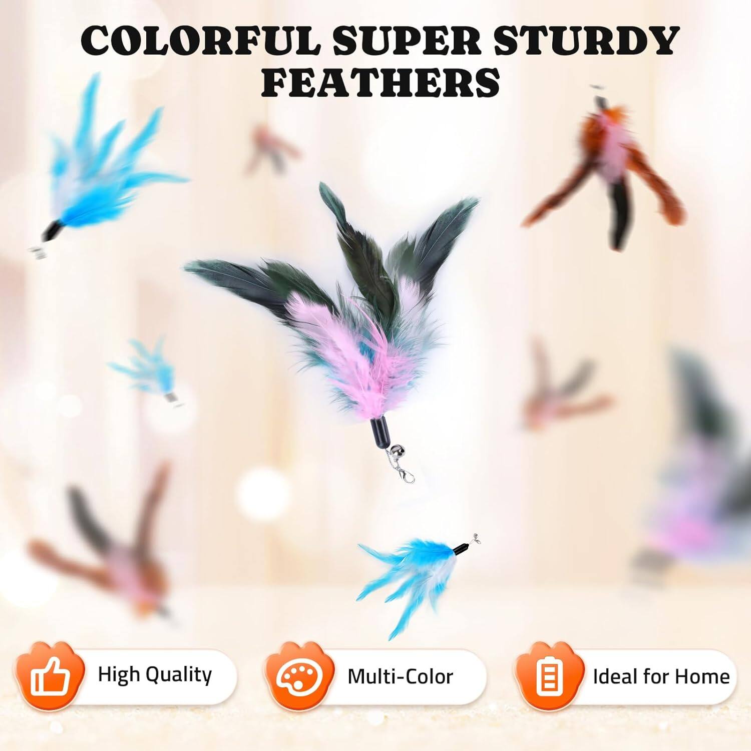 COLORFUL SUPER STURDY FEATHERS

High Quality
Multi-Color
Ideal for Home