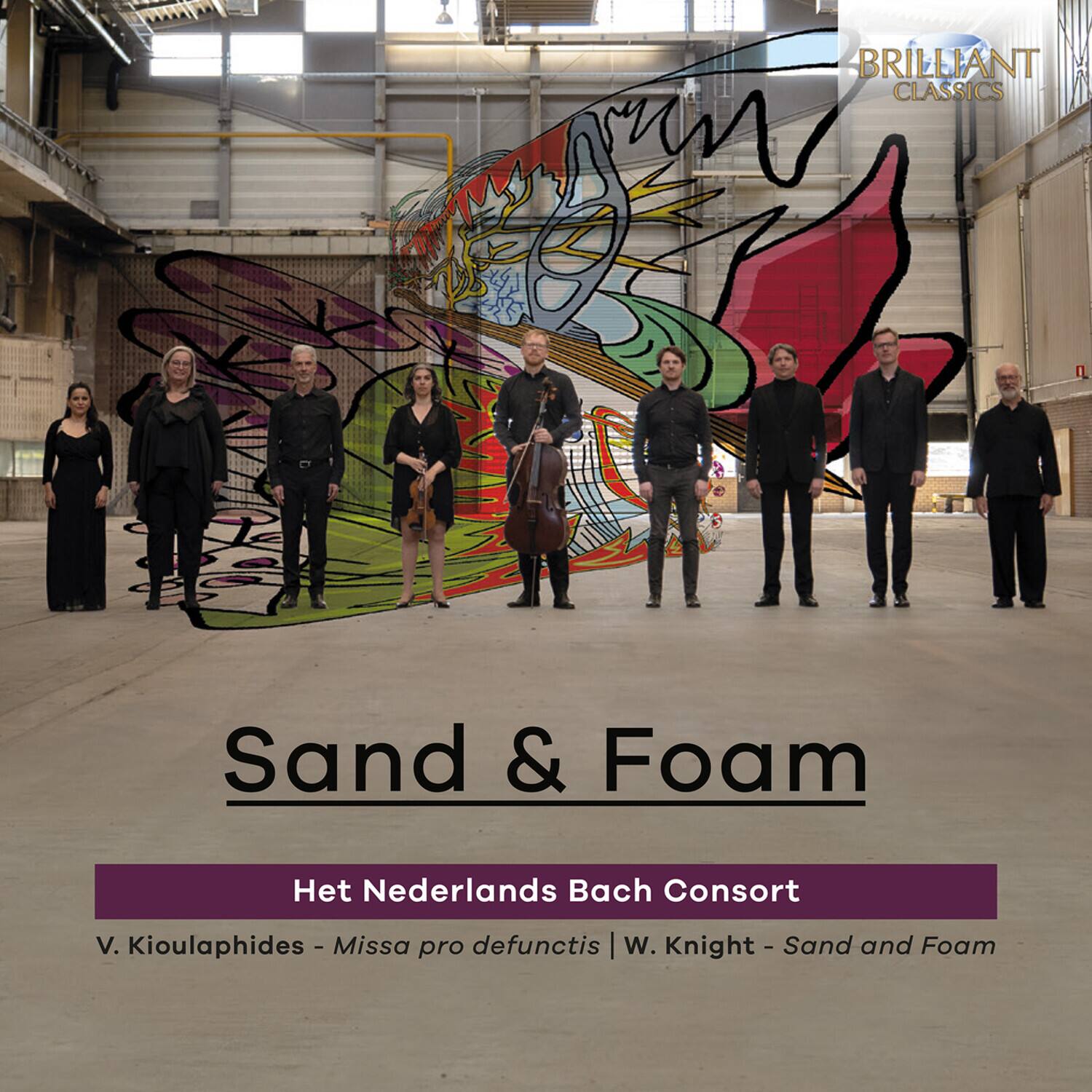 BRILLIANT CLASSICS  
Sand & Foam  
Het Nederlands Bach Consort  
V. Kioulaphides - Missa pro defunctis | W. Knight - Sand and Foam