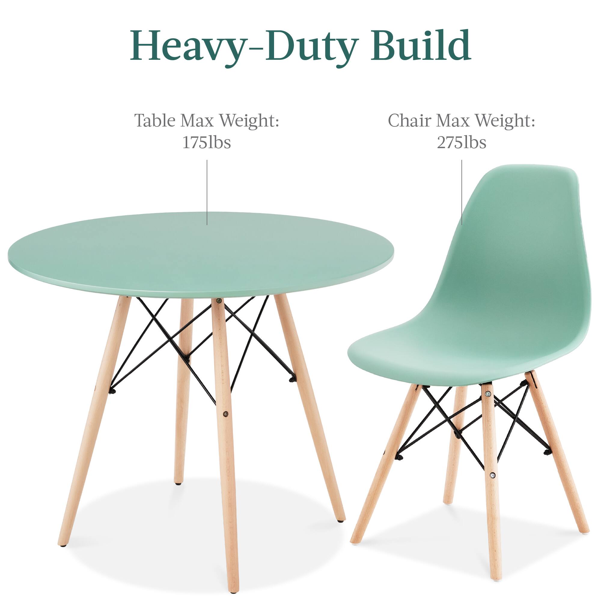 Heavy-Duty Build

Table Max Weight: 175lbs

Chair Max Weight: 275lbs