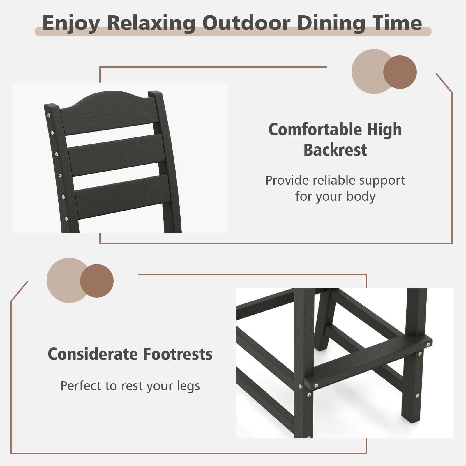 Enjoy Relaxing Outdoor Dining Time

Comfortable High Backrest
Provide reliable support for your body

Considerate Footrests
Perfect to rest your legs