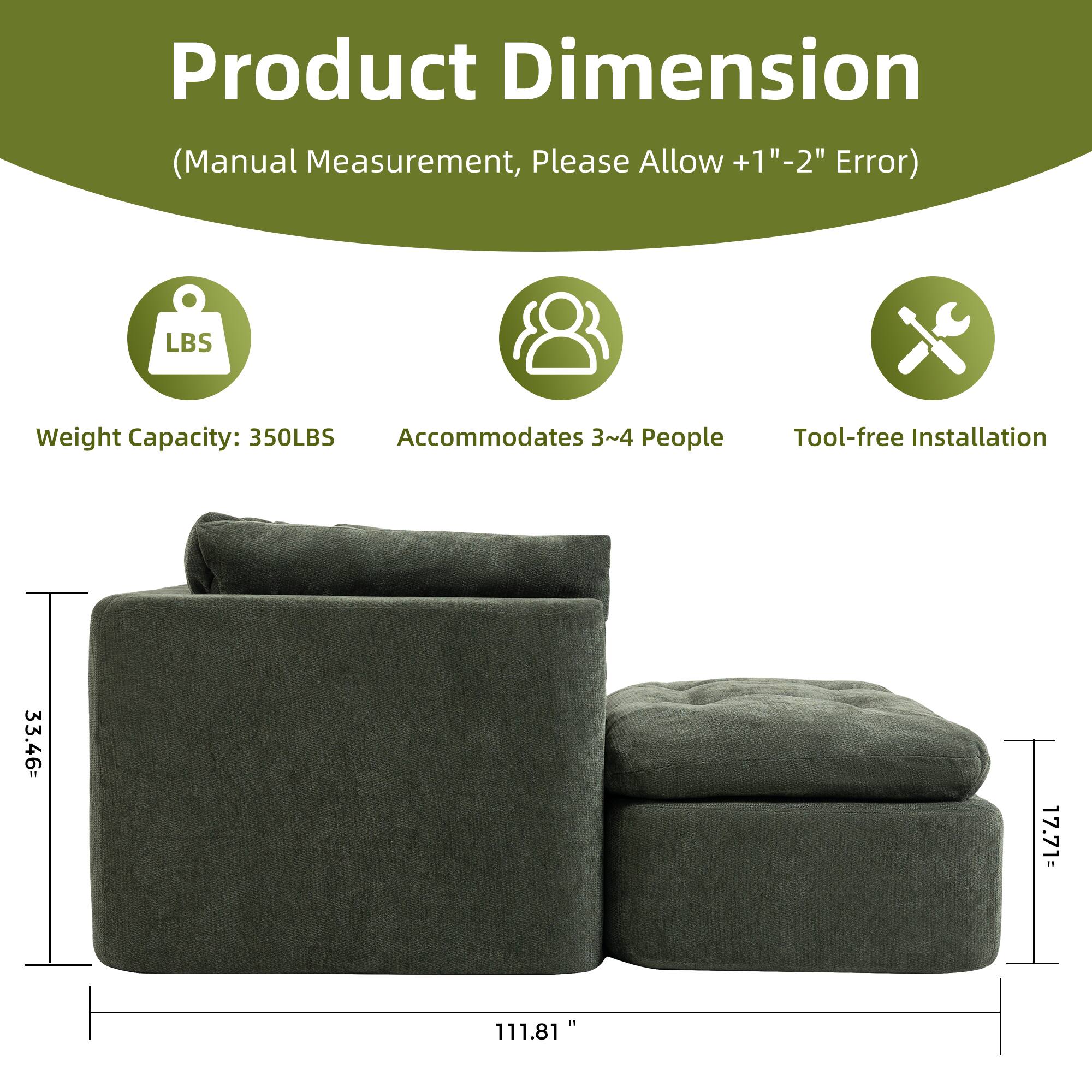 Product Dimension  
(Manual Measurement, Please Allow +1" - 2" Error)  

LBS Weight Capacity: 350LBS  
Accommodates 3~4 People  
Tool-free Installation  

33.46" x 17.71" x 111.81"
