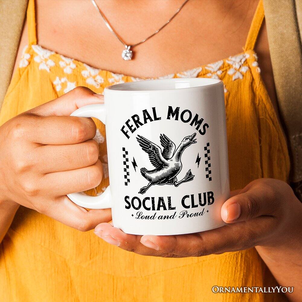 FERAL MOMS  
SOCIAL CLUB  
Loud and Proud  

ORNAMENTALLYOU