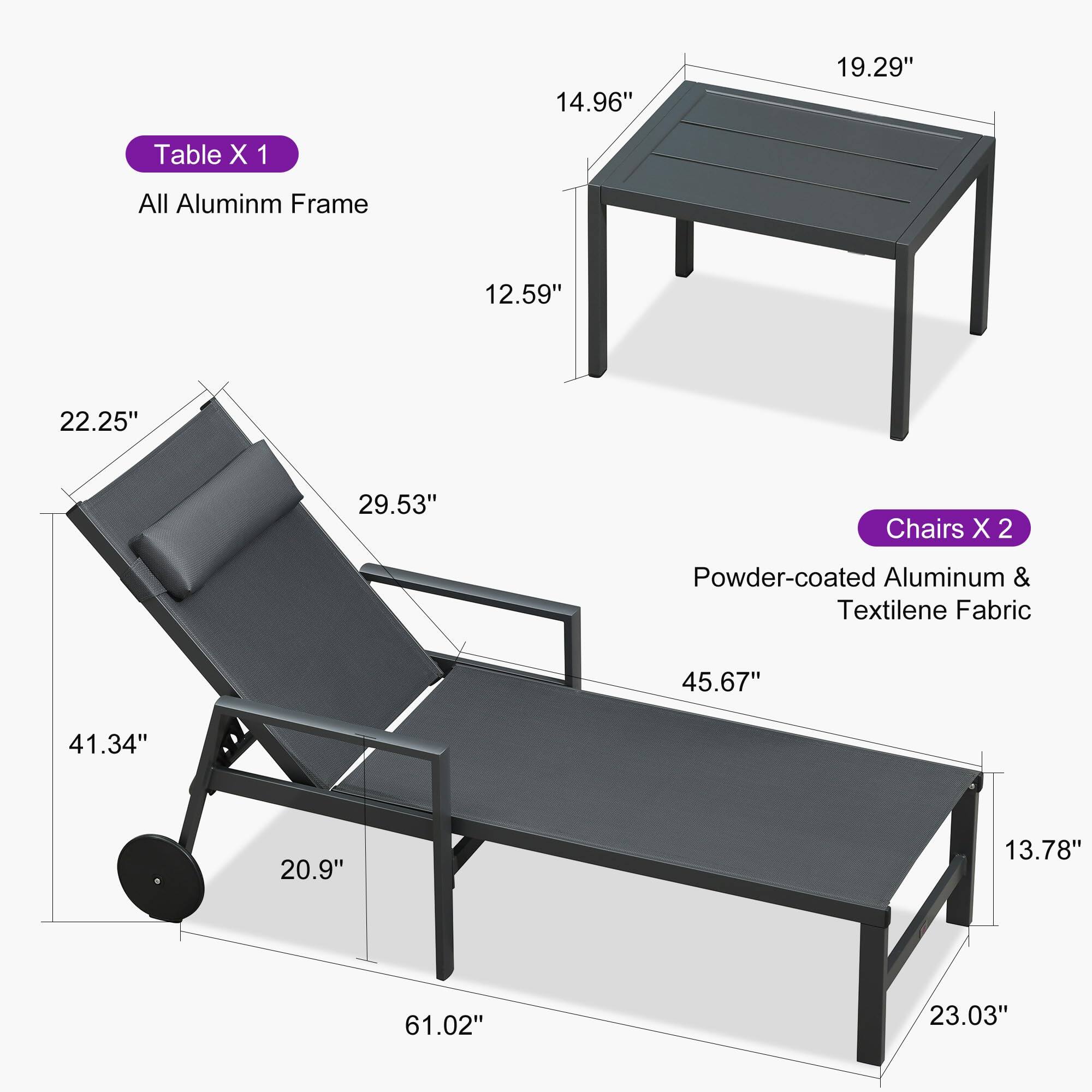 Table X 1  
All Aluminum Frame  
14.96" x 19.29" x 12.59"  

Chairs X 2  
Powder-coated Aluminum & Textilene Fabric  
45.67" x 41.34" x 20.9" x 13.78" x 61.02" x 23.03"  
22.25" x 29.53" x 41.34" x 20.9" x 61.02" x 23.03"