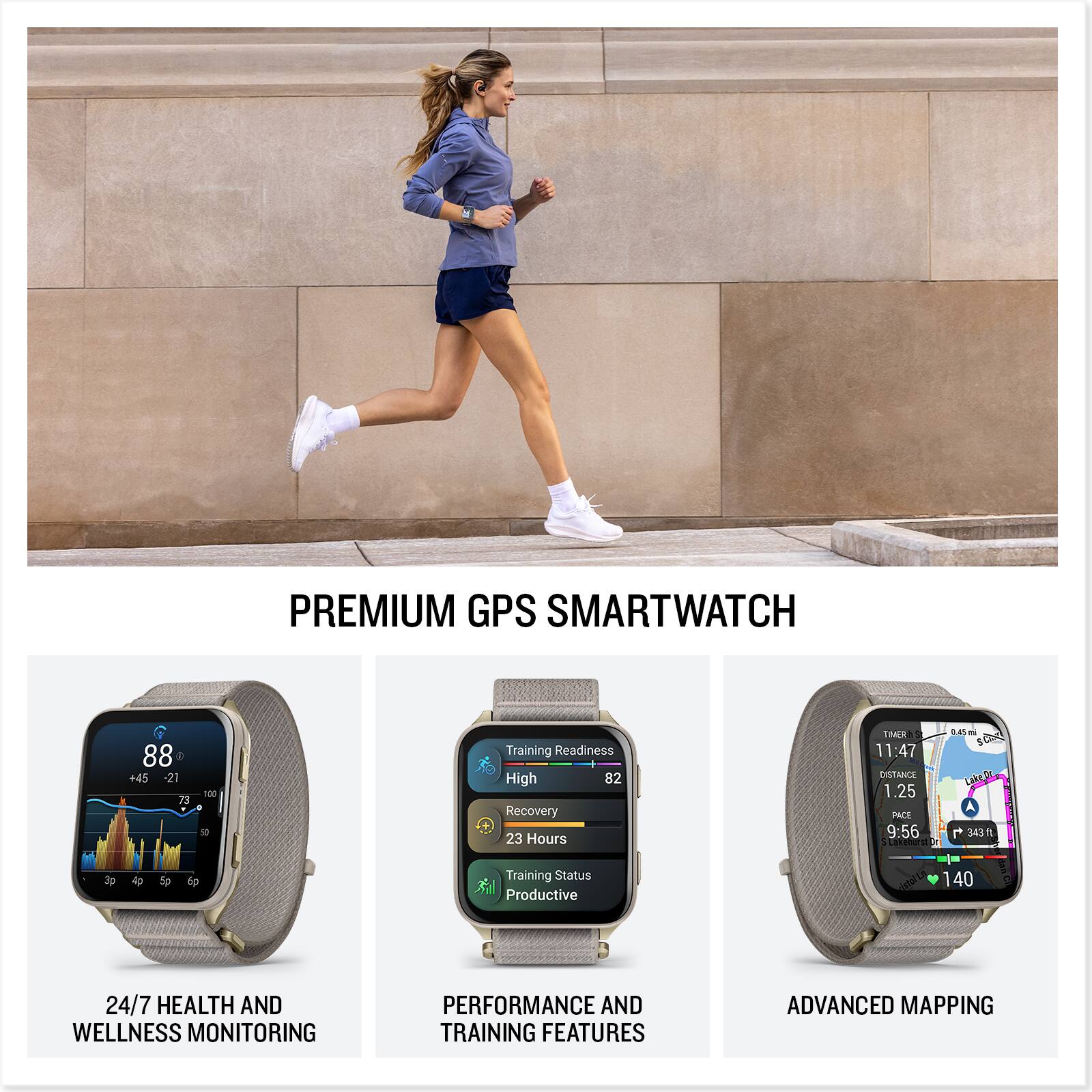 PREMIUM GPS SMARTWATCH

- Training Readiness: High 82
- Recovery: 23 Hours
- Training Status: Productive

24/7 HEALTH AND WELLNESS MONITORING

PERFORMANCE AND TRAINING FEATURES

ADVANCED MAPPING