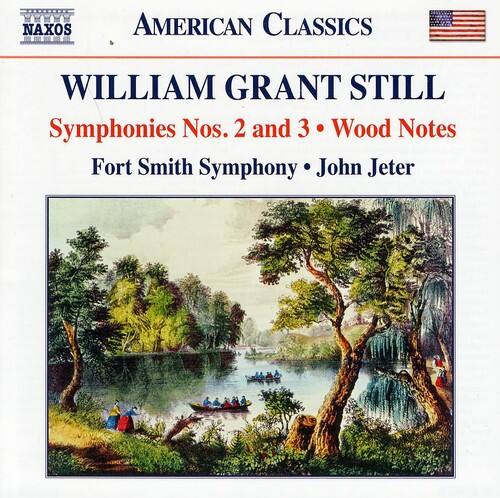 AMERICAN CLASSICS

WILLIAM GRANT STILL  
Symphonies Nos. 2 and 3 • Wood Notes  
Fort Smith Symphony • John Jeter