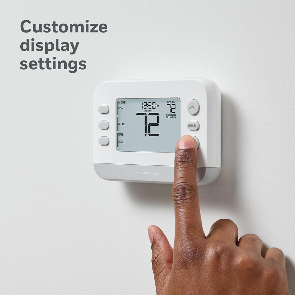 Customize display settings

MODE Cool MENU FAN Auto

Set To 12:30 PM

72

Following Schedule

HOLD

Honeywell Home