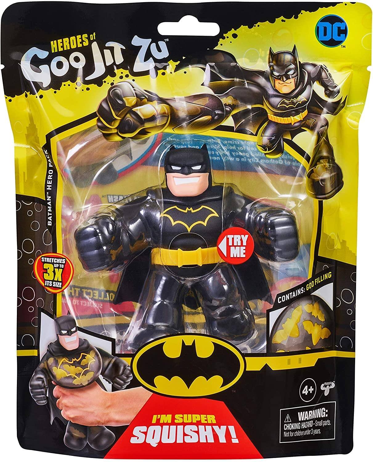 **HEROES of Goojit Zu**

**BATMAN**

**STRETCHES UP TO 3X ITS SIZE**

**TRY ME**

**CONTAINS: GOO FILLING**

**I'M SUPER SQUISHY!**

**WARNING: CHOKING HAZARD - Small parts. Not for children under 3 years.**

**4+**
