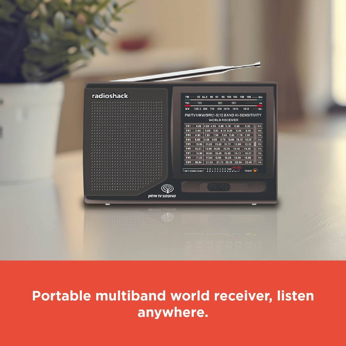 radioshack  
FM/TV SOUND  
Portable multiband world receiver, listen anywhere.