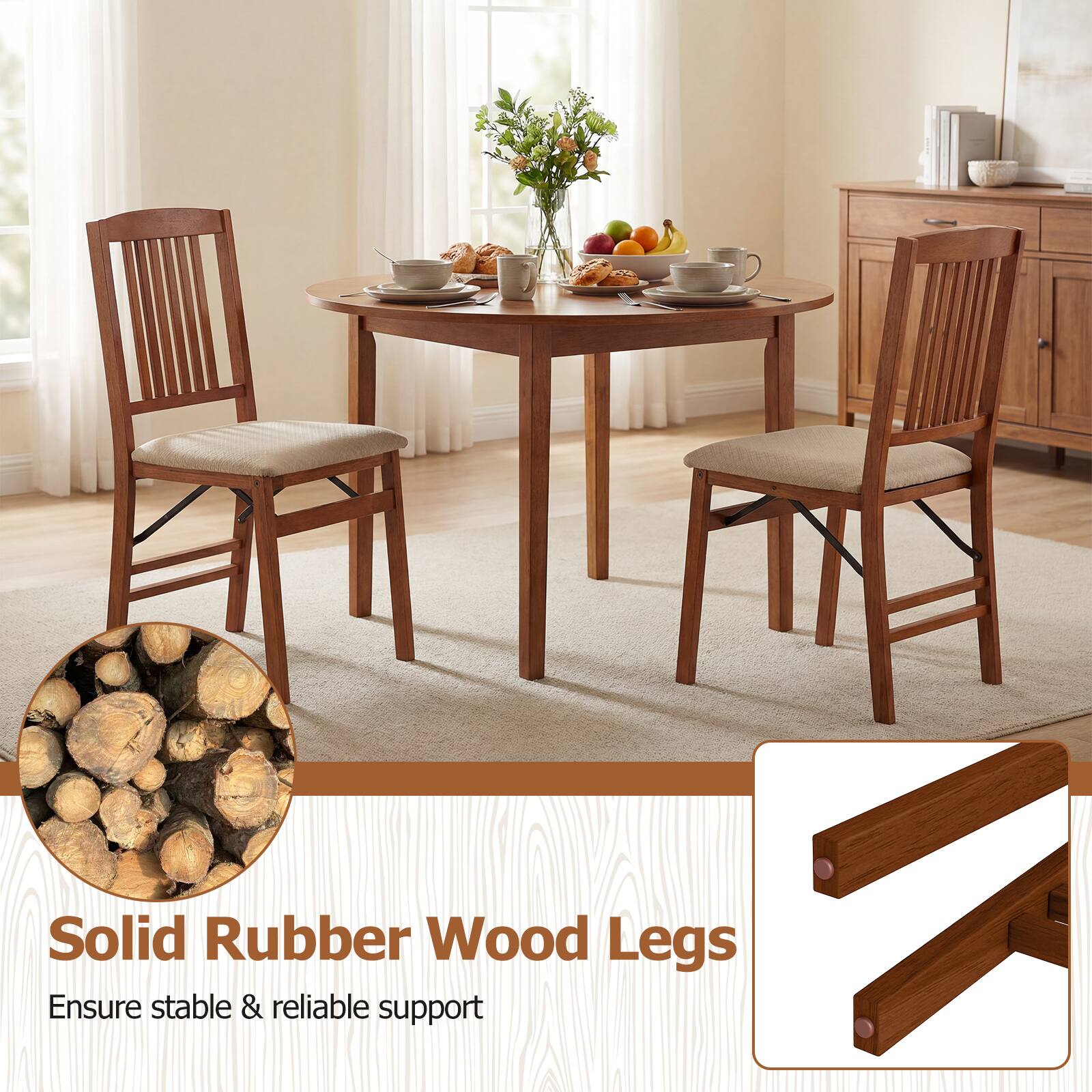 Solid Rubber Wood Legs  
Ensure stable & reliable support