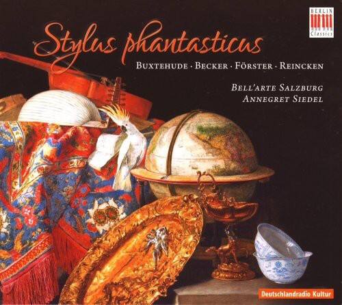 Stylus phantasticus  
Buxtehude • Becker • Förster • Reincken  

BELL'ARTE SALZBURG  
ANNEGRET SIEDL  

Deutschlandradio Kultur  

BERLIN Classics
