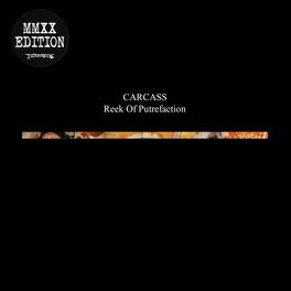 Carcass - Reek Of Putrefaction - VINYL LP