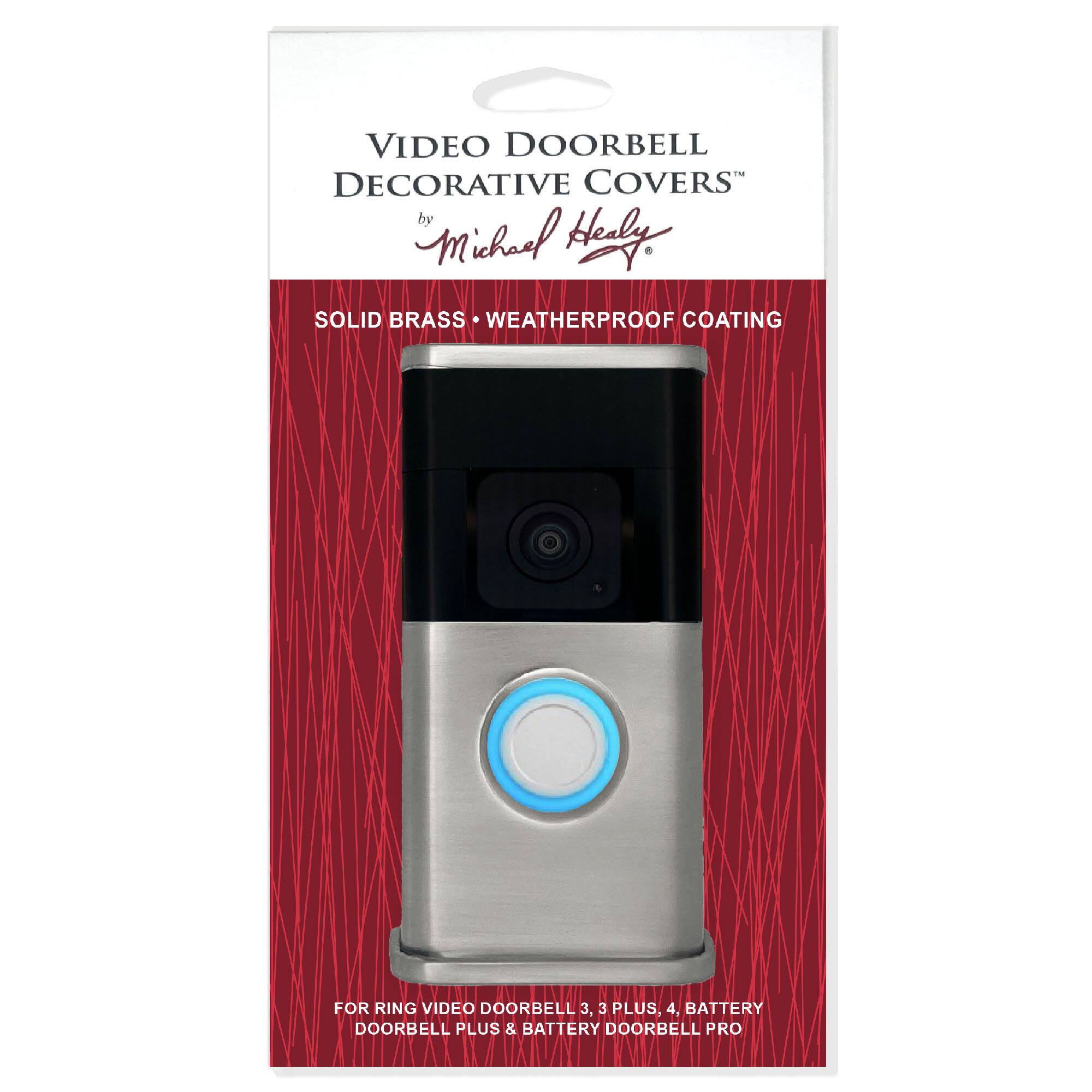 VIDEO DOORBELL DECORATIVE COVERS  
by Michael Healy  

SOLID BRASS • WEATHERPROOF COATING  

FOR RING VIDEO DOORBELL 3, 3 PLUS, 4, BATTERY DOORBELL PLUS & BATTERY DOORBELL PRO