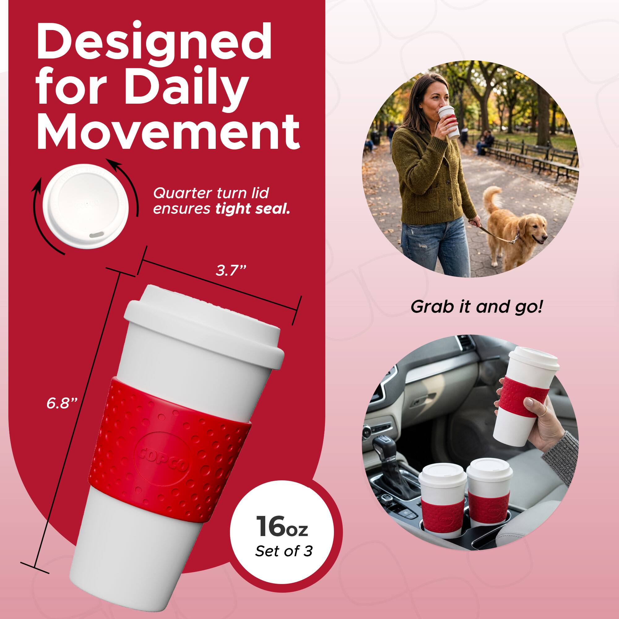 Designed for Daily Movement  
Quarter turn lid ensures tight seal.  
3.7"  
Grab it and go!  
6.8"  
16oz  
Set of 3