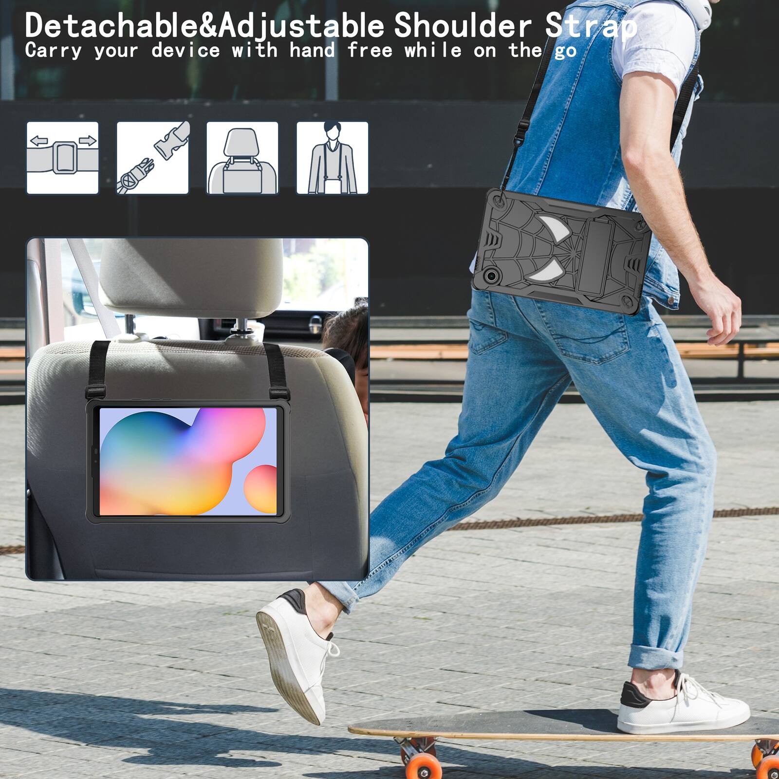 Detachable & Adjustable Shoulder Strap  
Carry your device with hand free while on the go