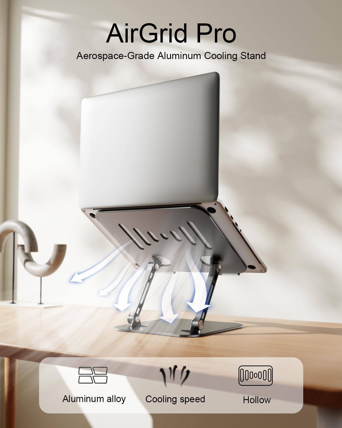 AirGrid Pro Aerospace-Grade Aluminum Cooling Stand

- Aluminum alloy
- Cooling speed
- Hollow