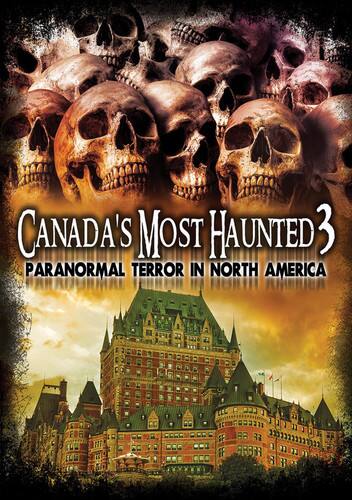 Front. Canada's Most Haunted 3: Paranormal Terror In - DVD.