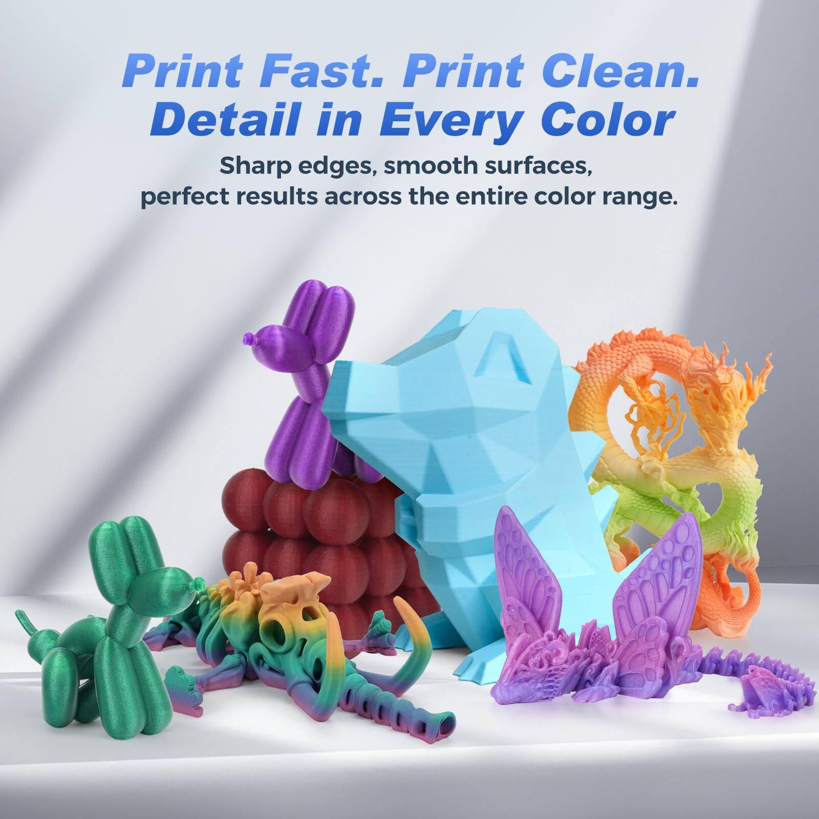 Print Fast. Print Clean.  
Detail in Every Color  
Sharp edges, smooth surfaces, perfect results across the entire color range.