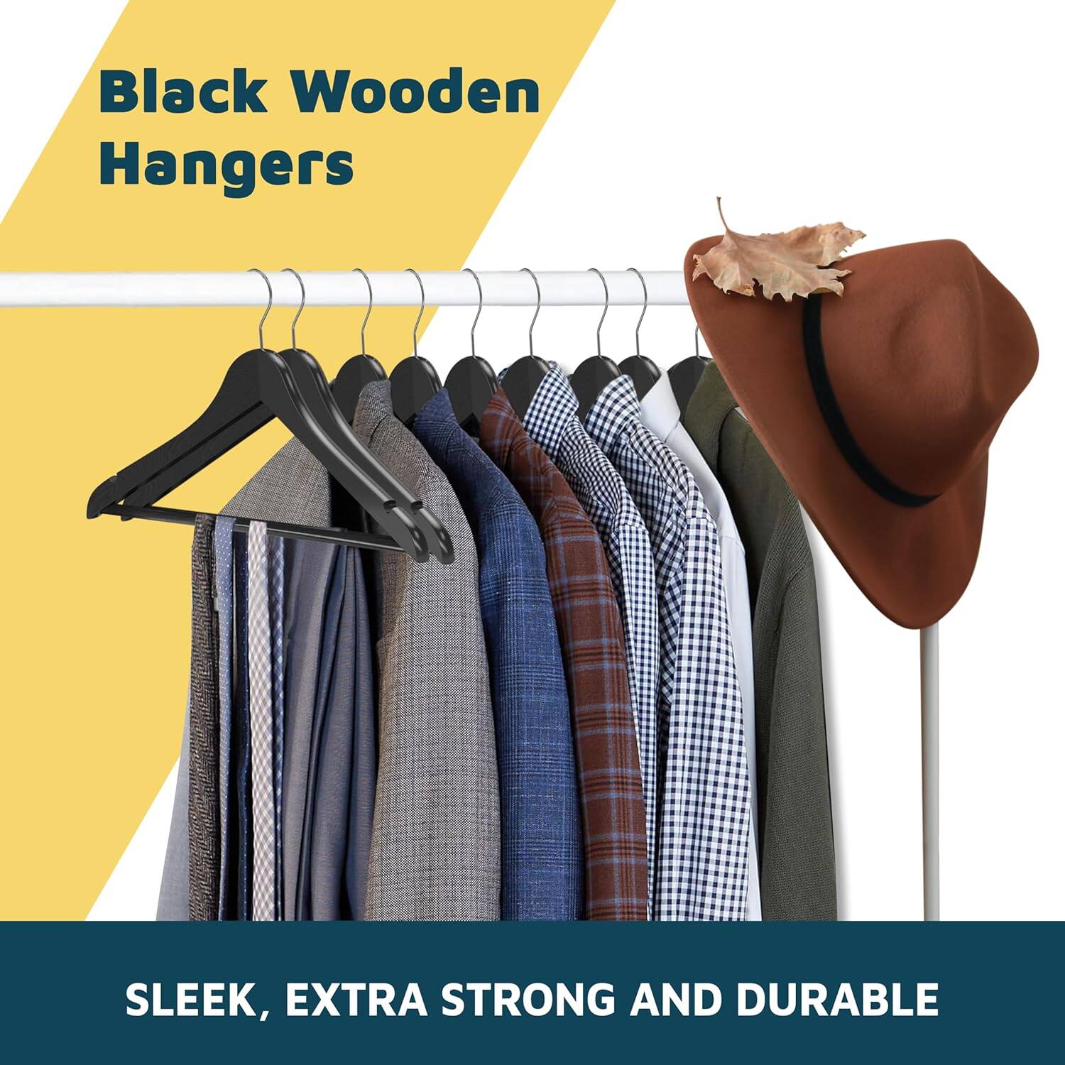Black Wooden Hangers
SLEEK, EXTRA STRONG AND DURABLE