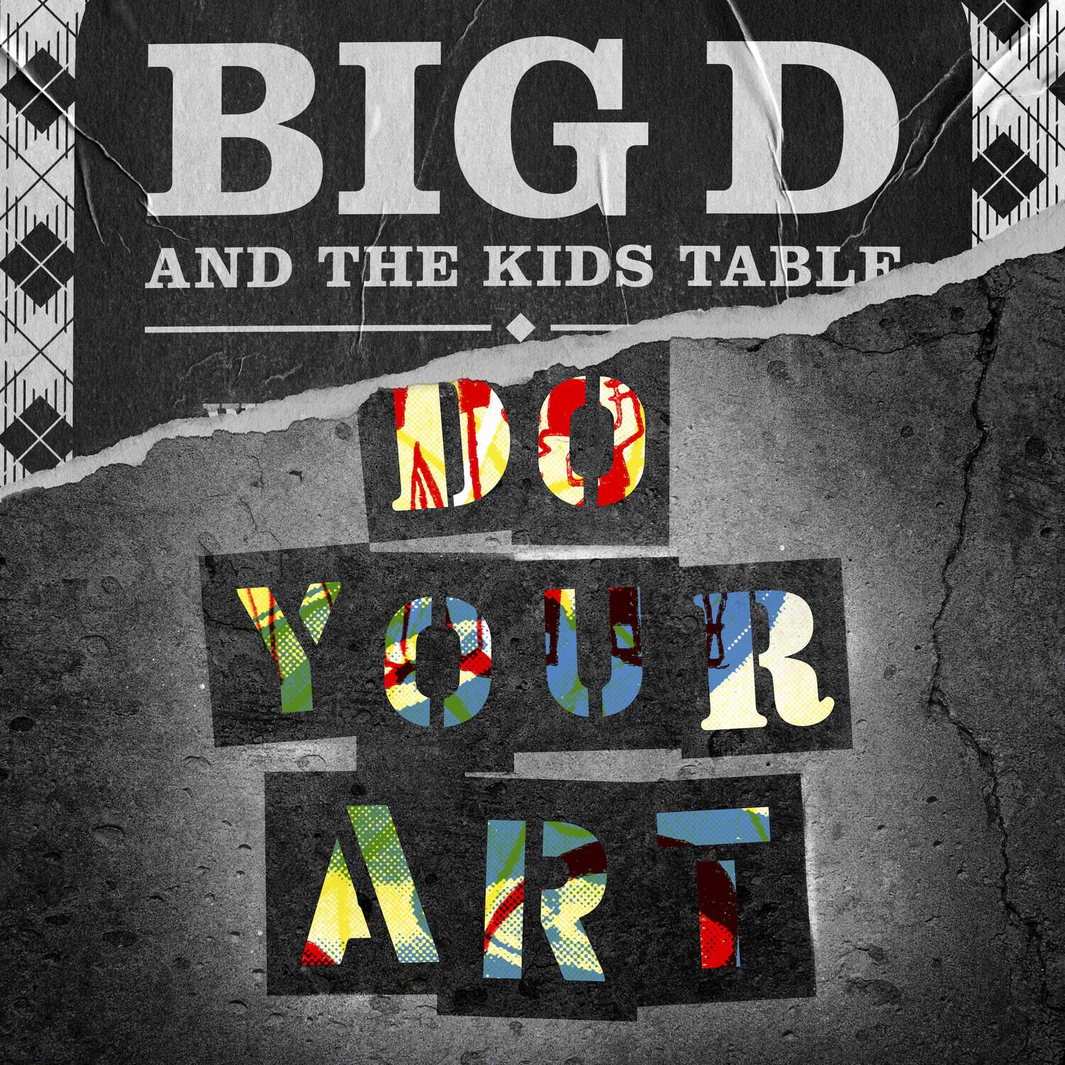 Big D & the Kids Table - Do Your Art - VINYL LP
