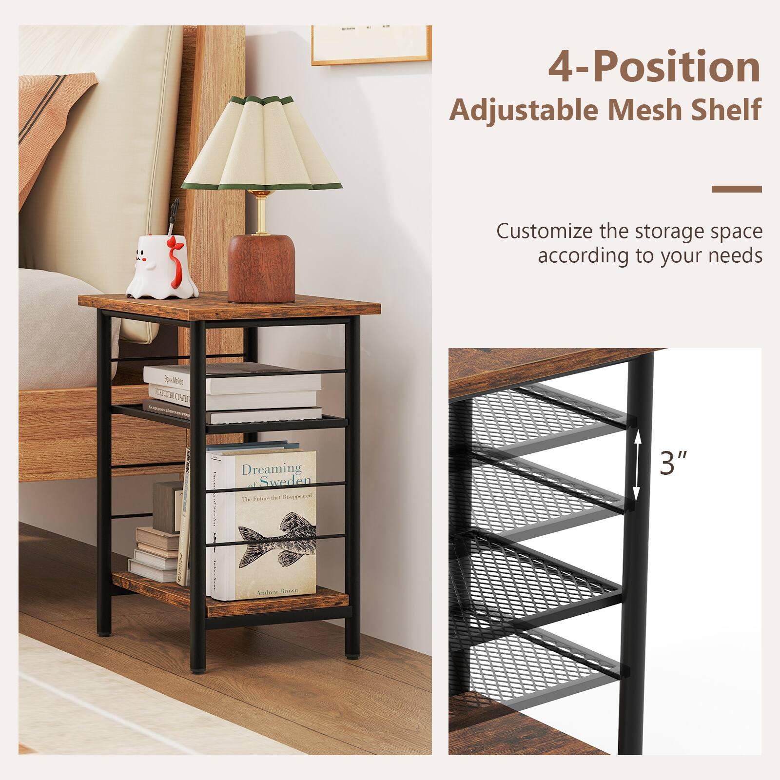 4-Position Adjustable Mesh Shelf

Customize the storage space according to your needs

3"