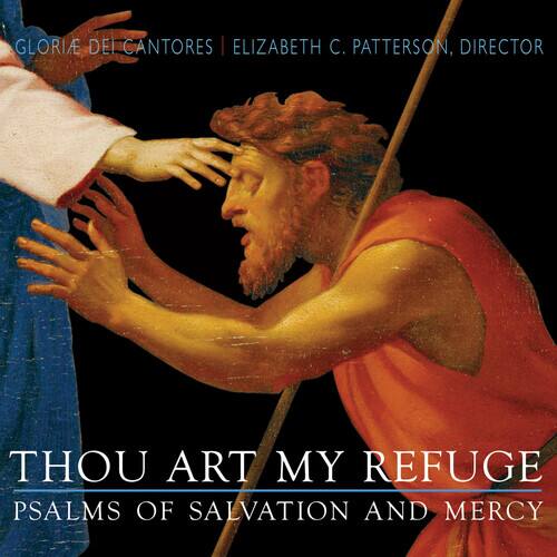Gloriae Dei Cantores Schola - Thou Art My Refuge Psalms of Salvation & Mercy   - COMPACT DISCS [CD]