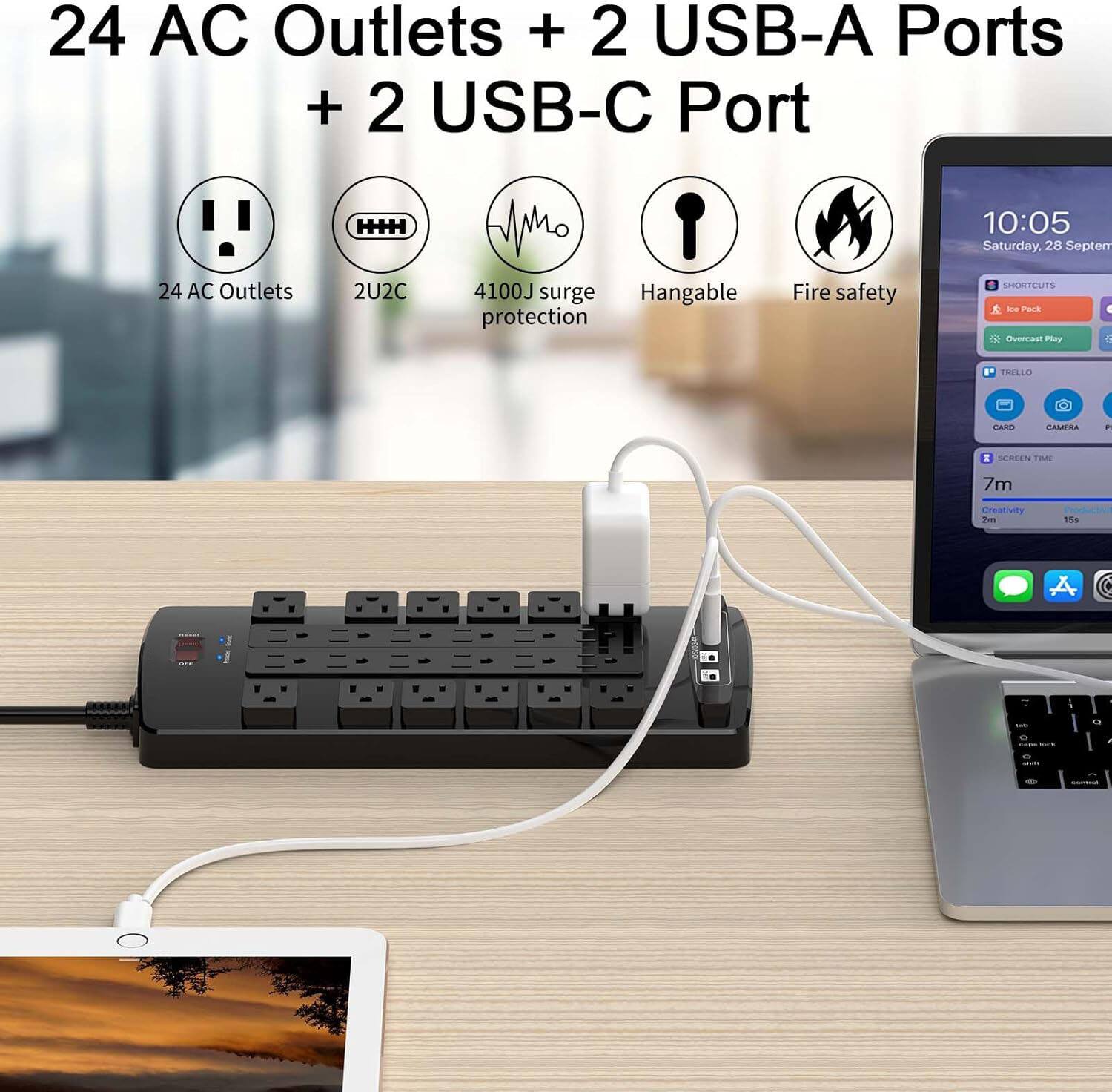 24 AC Outlets + 2 USB-A Ports + 2 USB-C Port

- 24 AC Outlets
- 2U2C
- 4100J surge protection
- Hangable
- Fire safety

10:05 Saturday, 28 September

- SHORTCUTS
  - Ice Pack
  - Overcast Play
  - TRELLO
  - CARD
  - CAMERA
  - SCREEN TIME
    - Creativity 7m
    - 2m 15s
