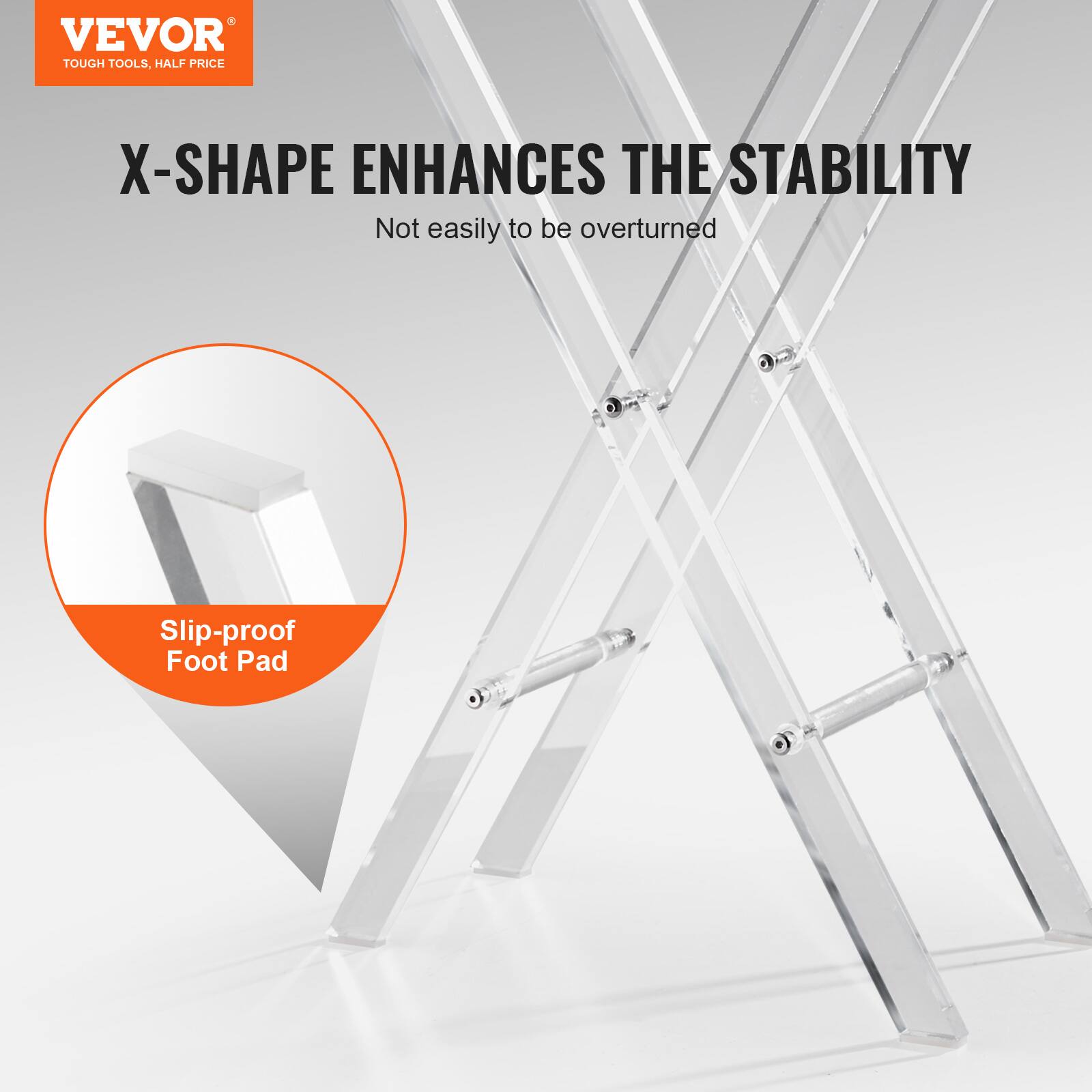 VEVOR  
TOUGH TOOLS, HALF PRICE  

X-SHAPE ENHANCES THE STABILITY  
Not easily to be overturned  

Slip-proof Foot Pad