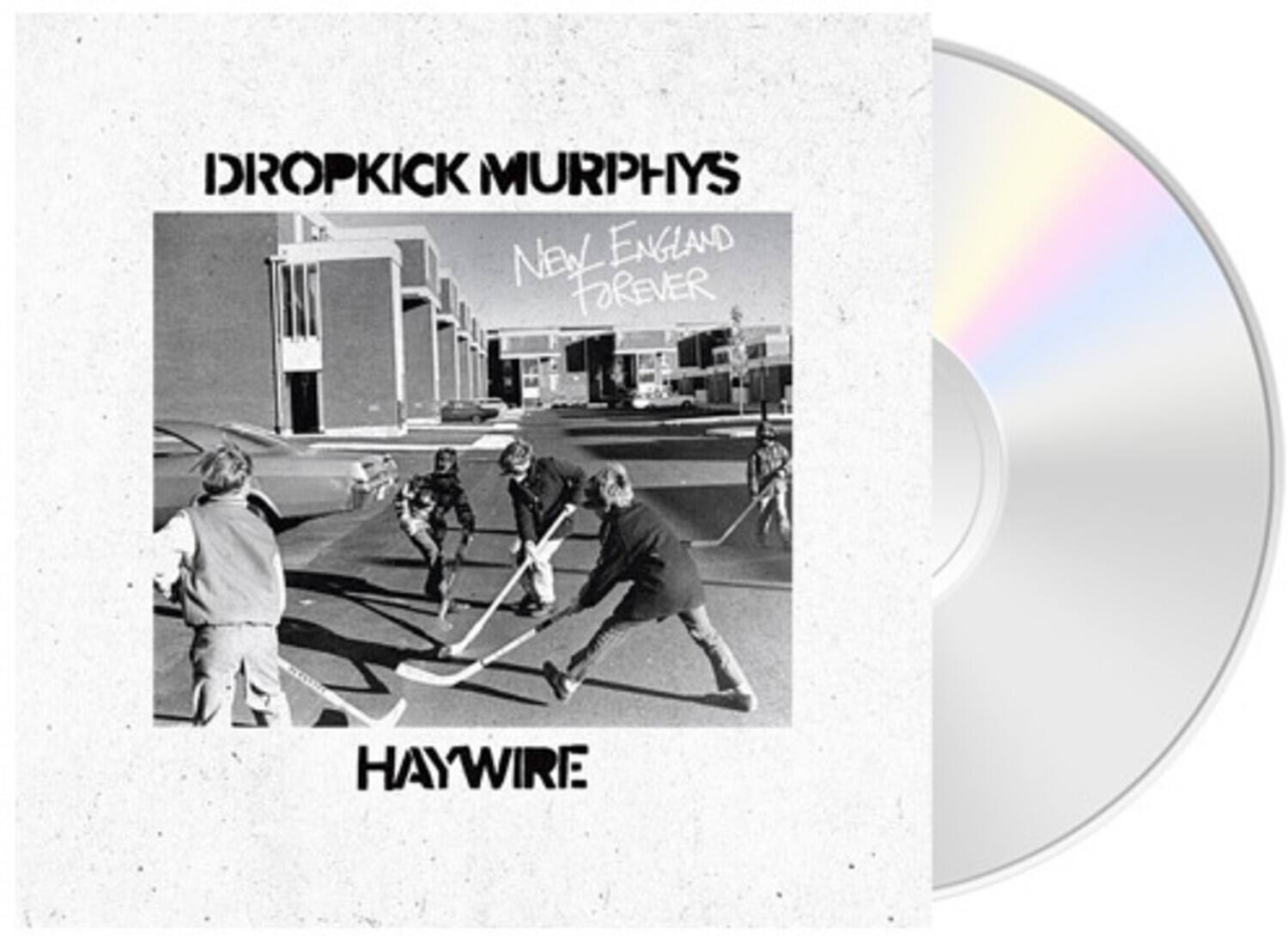 DROPKICK MURPHYS  
NEW ENGLAND FOREVER  
HAYWIRE