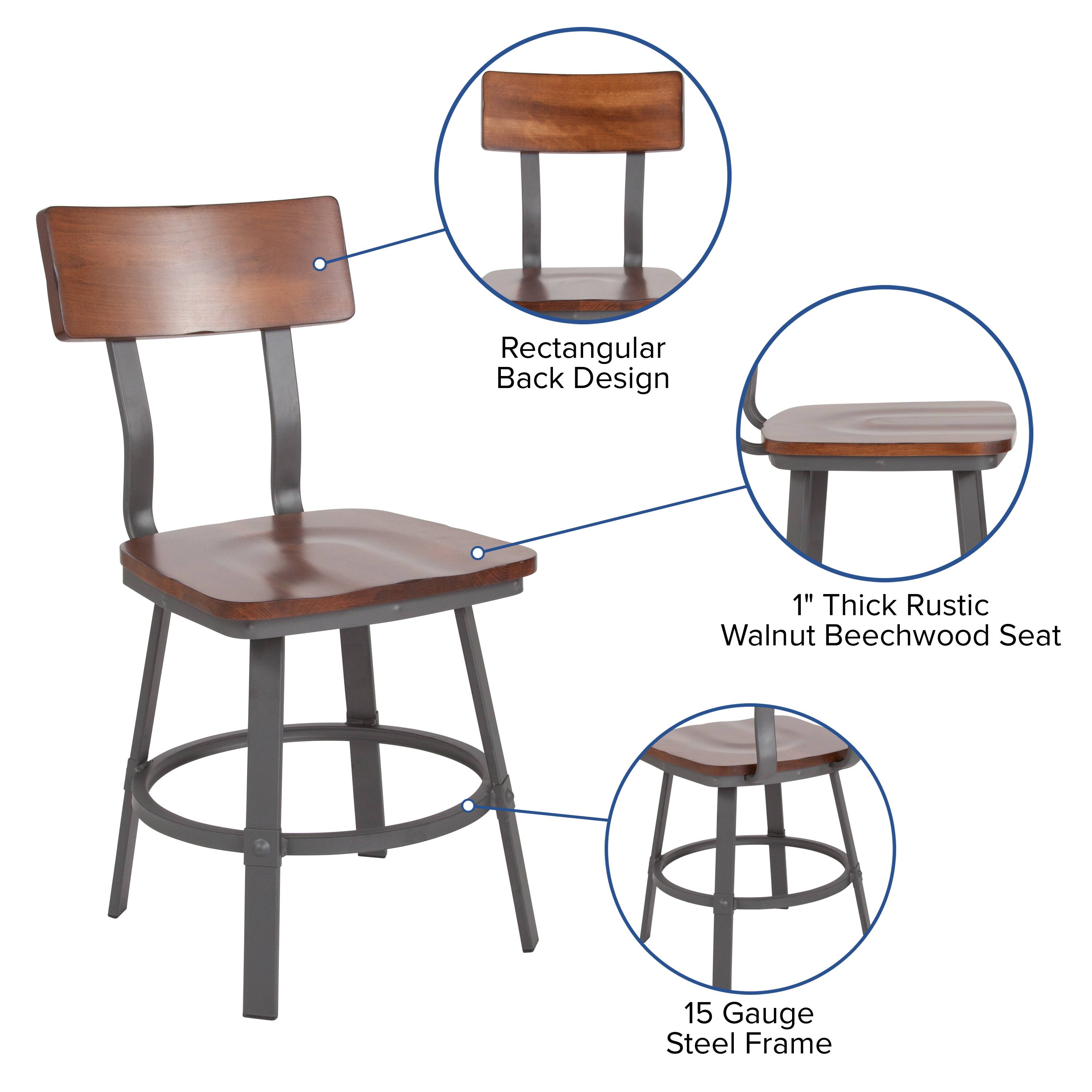 Rectangular Back Design  
1" Thick Rustic Walnut Beechwood Seat  
15 Gauge Steel Frame