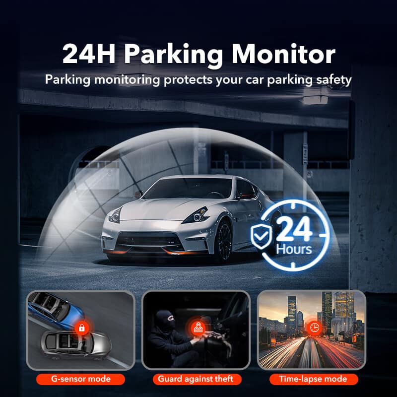 24H Parking Monitor, Parking monitoring protects your car parking safety, 24 Hours, G-sensor mode, Guard against theft, Time-lapse mode