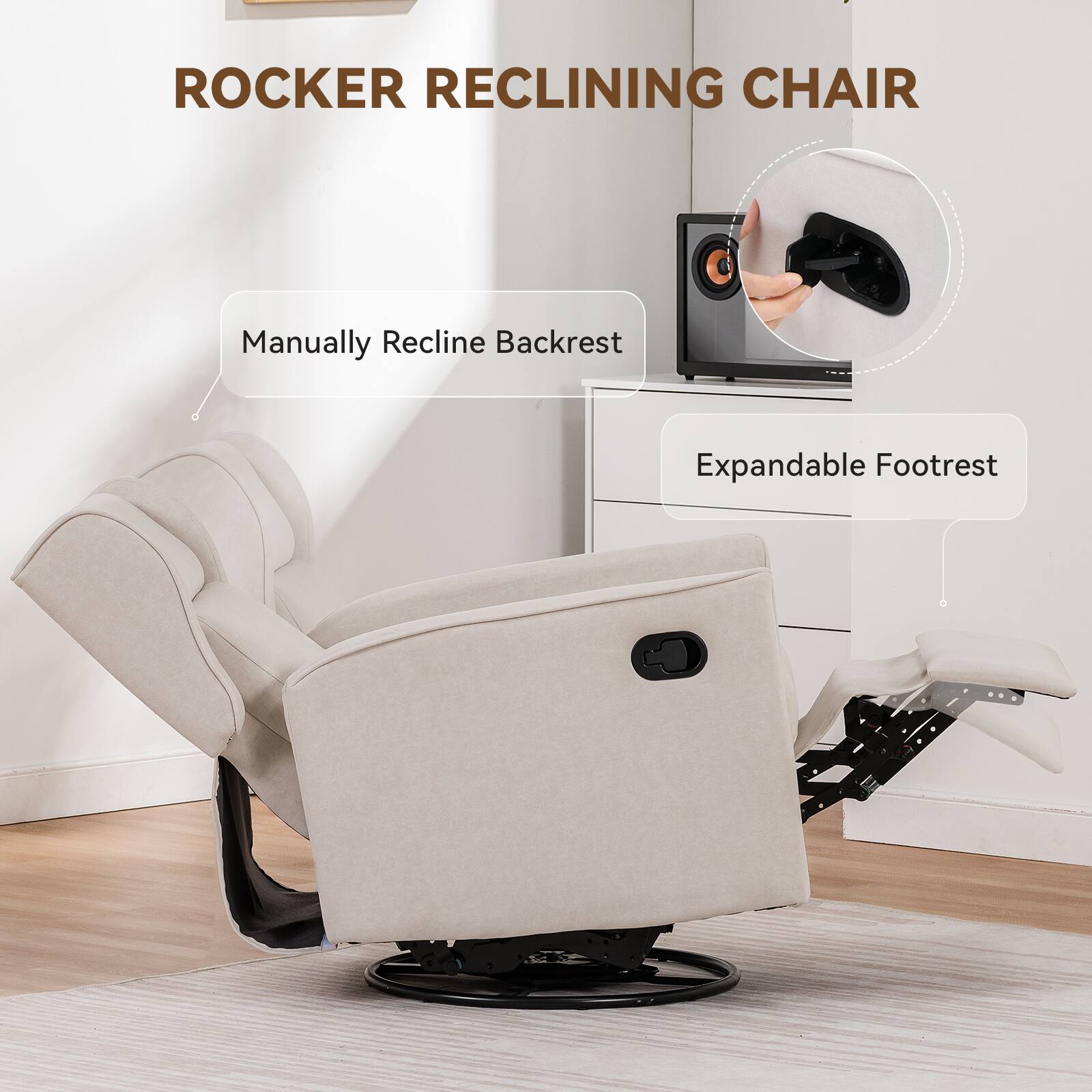 ROCKER RECLINING CHAIR
Manually Recline Backrest
Expandable Footrest