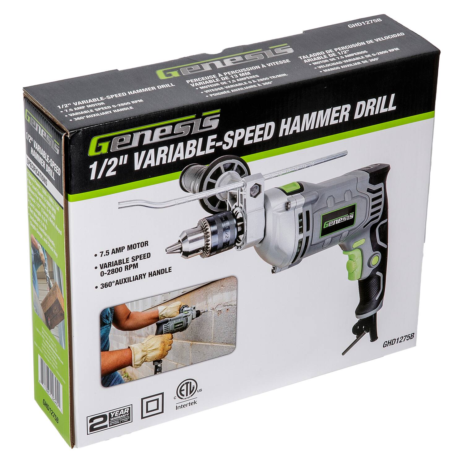 CH012758 DE VELOCIDAD DE Y PERCUSSION 20 R TALADRO DE NESO DE 02909 3 VARABLE GenEsis MAOTOR D A A VITESSE VELGES NSELA PERCUSSION MARSS A 13 snen SO&T/BEL PERCEUSE DE 4 AEPEREA & A V VARARLE f DRILL - SAOTEOR AEEALAAIRE HAMMER WITESE POICREE 1/2" VARIABLE-SPEED MOTOR 6-2500 APT DRILL 3 DnP SPEED HARDLE VARABLE ATXILAAINY 00" HAMMER N tre GEesIs Genesi VARIABLE-SPEED HAMMER EPEE 1/2" OCAT DUIT AMP MOTOR 7.5 SPEED VARIABLE RPM 0-2800 HANDLE 360AUXILIARY Genests GHD 12758 RZ1OINS Sa IZ YEAR a PES 2 W ETL LNE Intertek

1/2" VARIABLE-SPEED HAMMER DRILL
7.5 AMP MOTOR
VARIABLE SPEED 0-