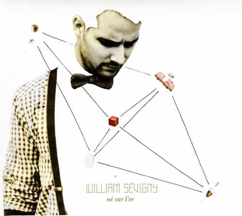 William Sevigny - Ne Sur L'or  - COMPACT DISCS