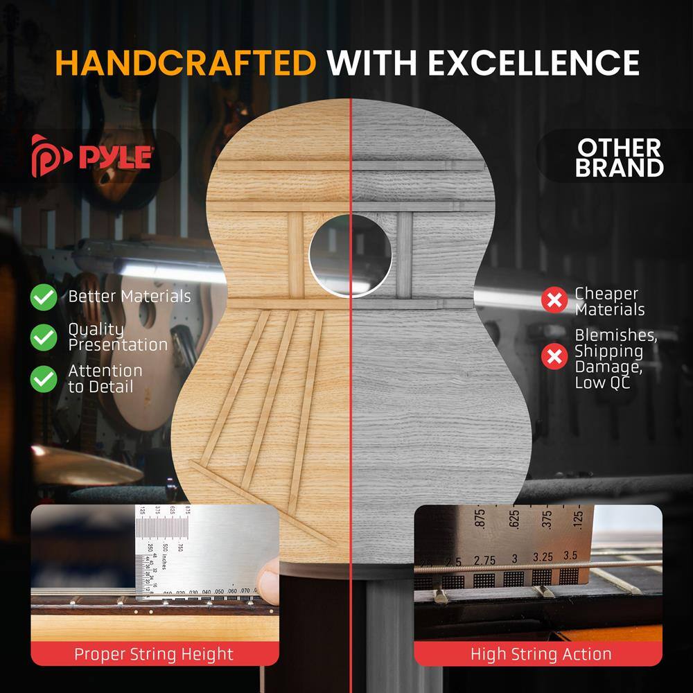 HANDCRAFTED WITH EXCELLENCE

PYLE

Better Materials  
Quality Presentation  
Attention to Detail

Proper String Height

OTHER BRAND

Cheaper Materials  
Blemishes,  
Shipping Damage, Low QC

High String Action