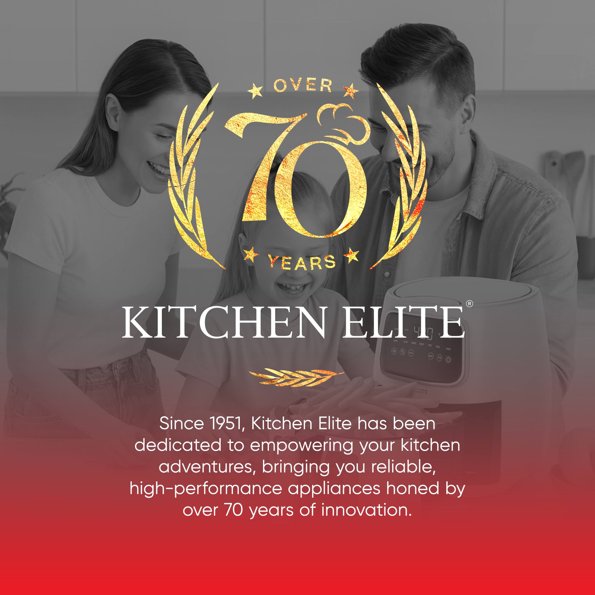 OVER 70 YEARS

KITCHEN ELITE

Since 1951, Kitchen Elite has been dedicated to empowering your kitchen adventures, bringing you reliable, high-performance appliances honed by over 70 years of innovation.
