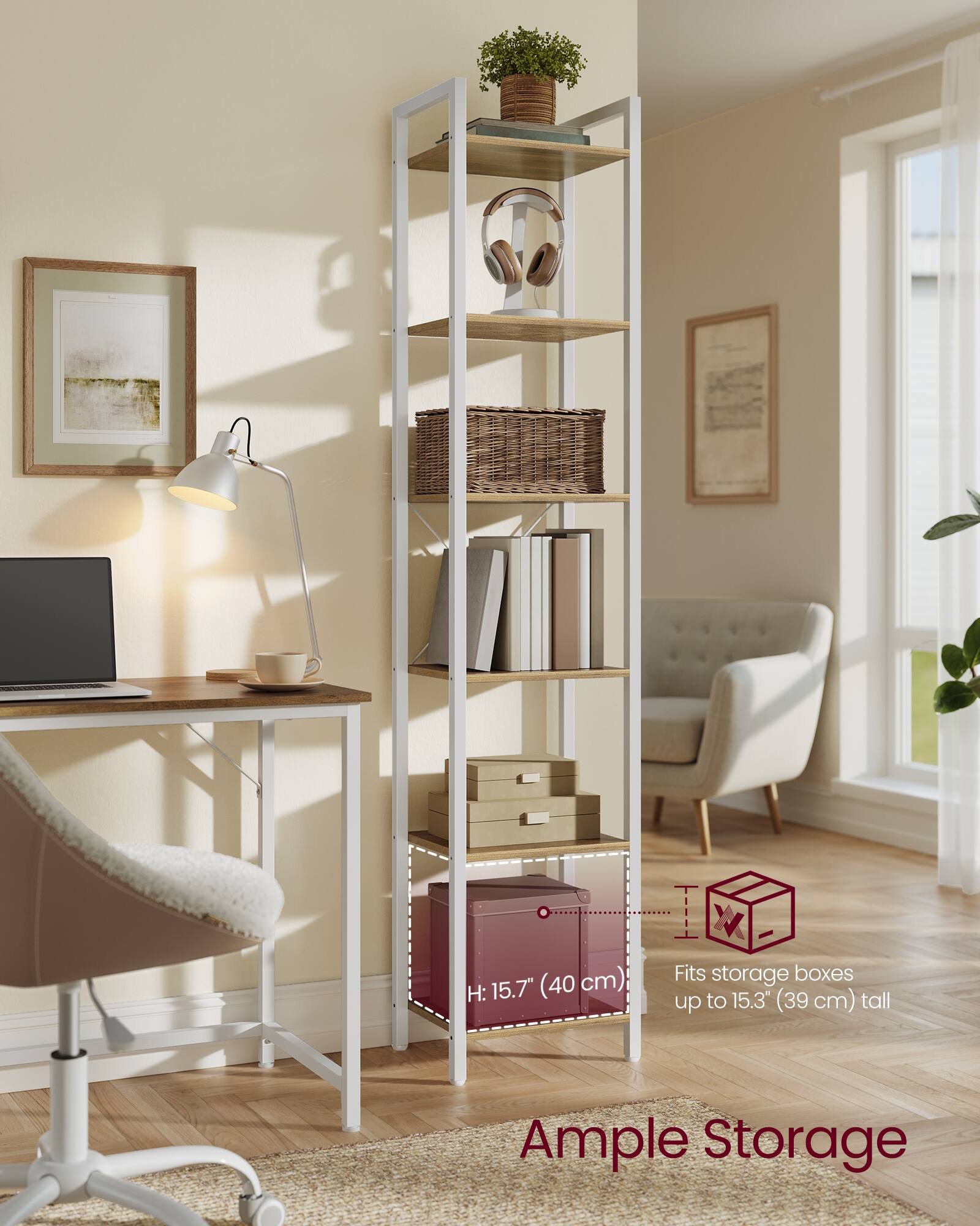 H: 15.7" (40 cm)  
Fits storage boxes up to 15.3" (39 cm) tall  
Ample Storage