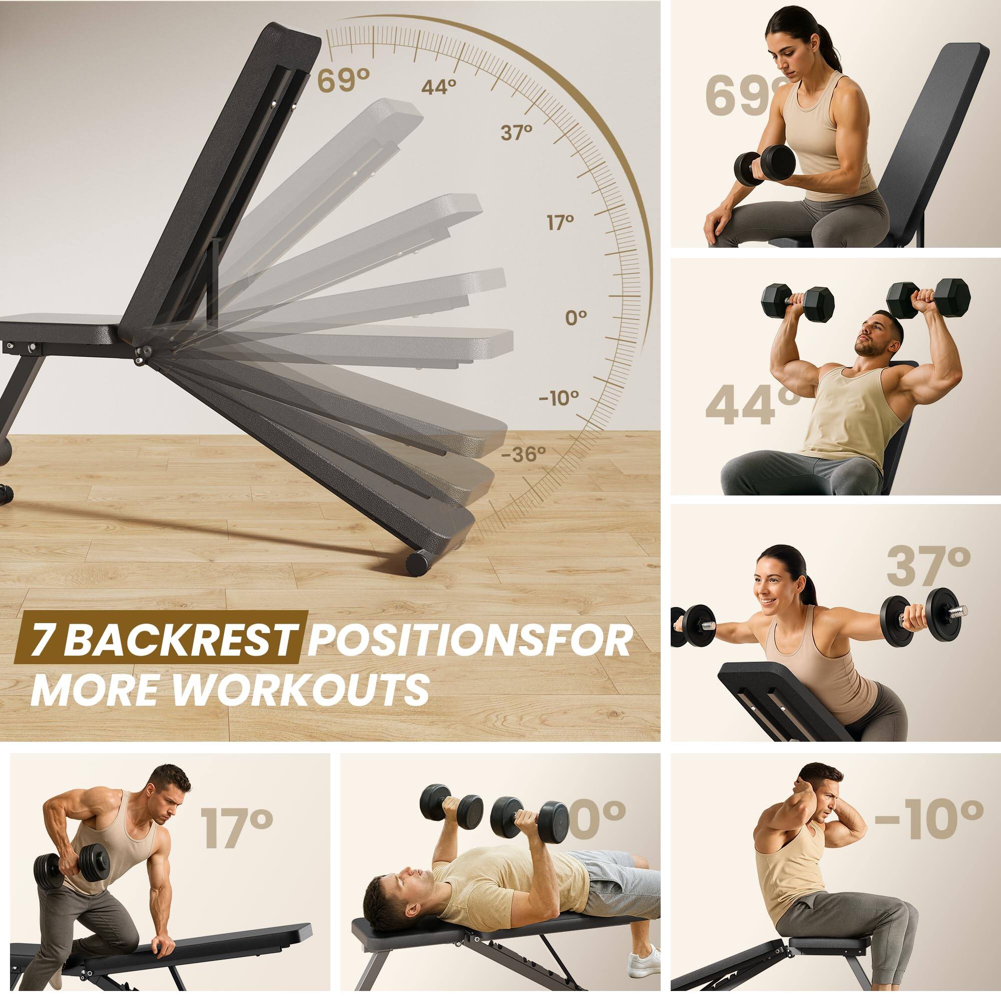 7 BACKREST POSITIONS FOR MORE WORKOUTS

69° 44° 37° 17° 0° -10° -36°