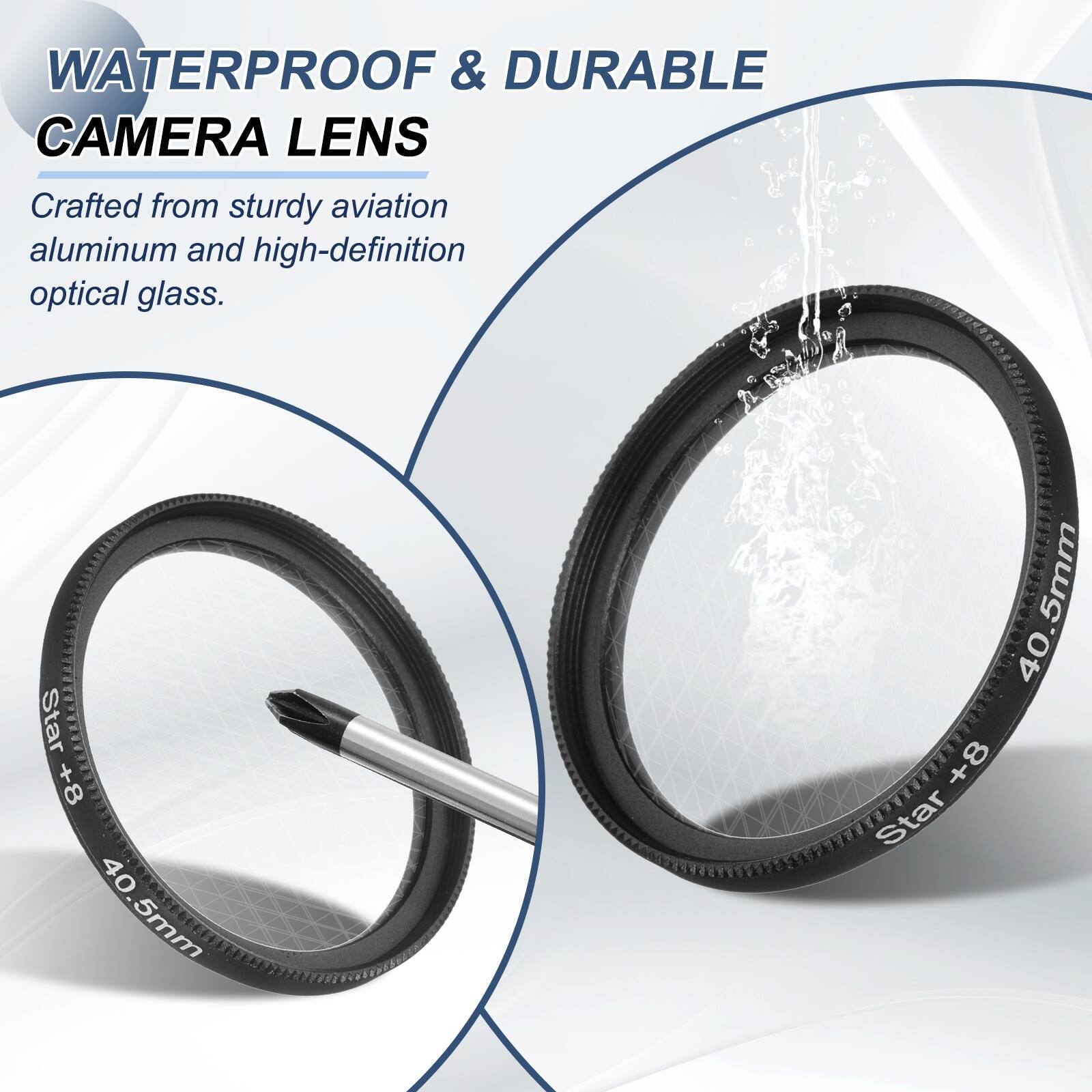 WATERPROOF & DURABLE CAMERA LENS  
Crafted from sturdy aviation aluminum and high-definition optical glass.  

Star +8  
40.5mm