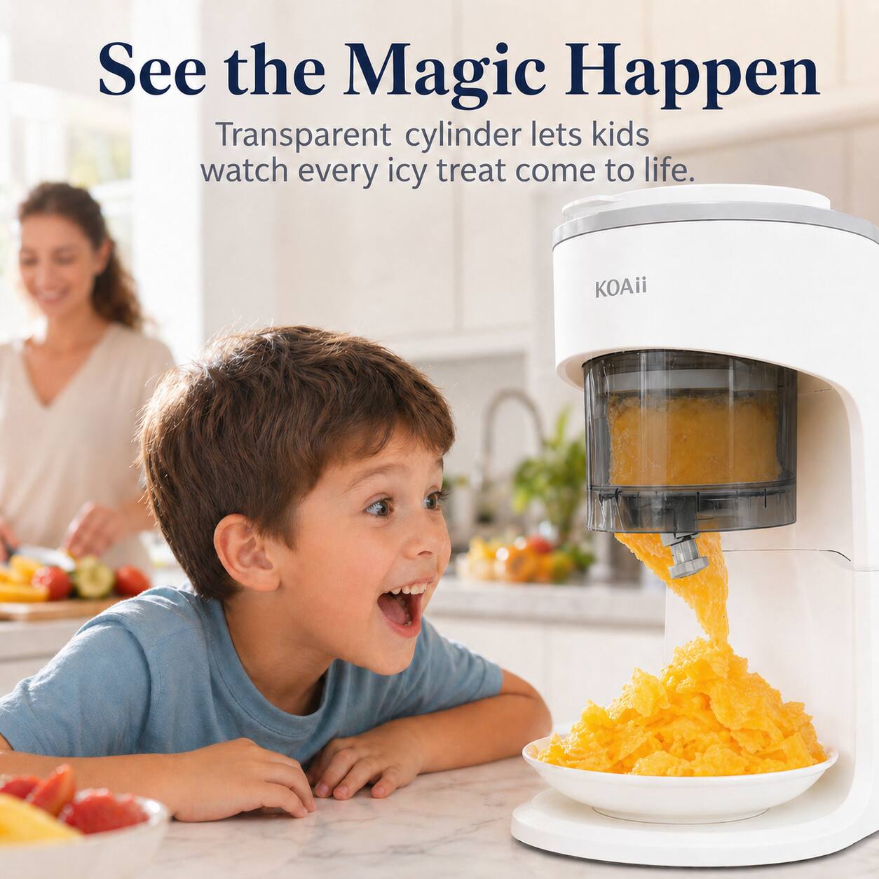 See the Magic Happen  
Transparent cylinder lets kids watch every icy treat come to life.  
KOAii
