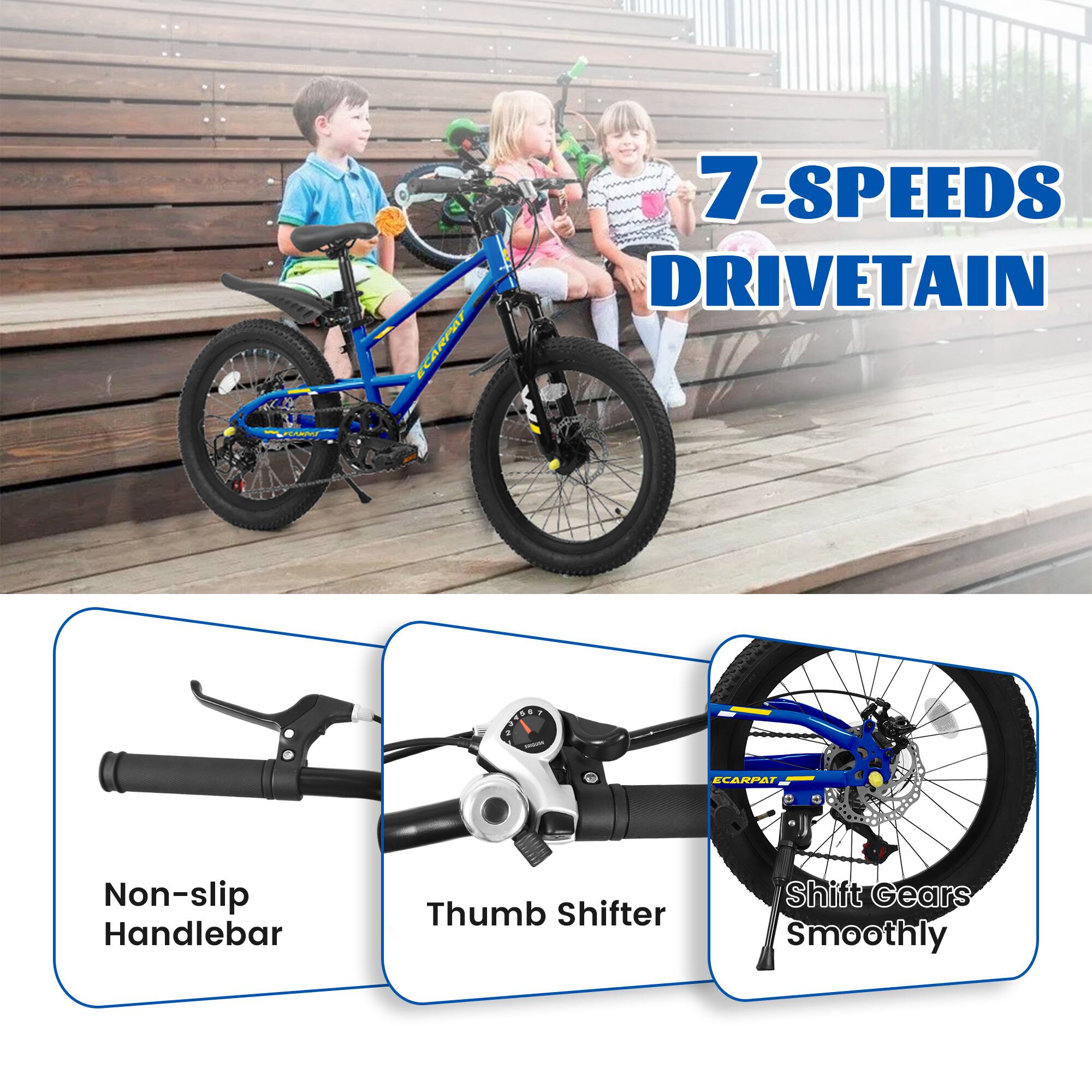 7-SPEEDS DRIVETAIN

Non-slip Handlebar

Thumb Shifter

Shift Gears Smoothly