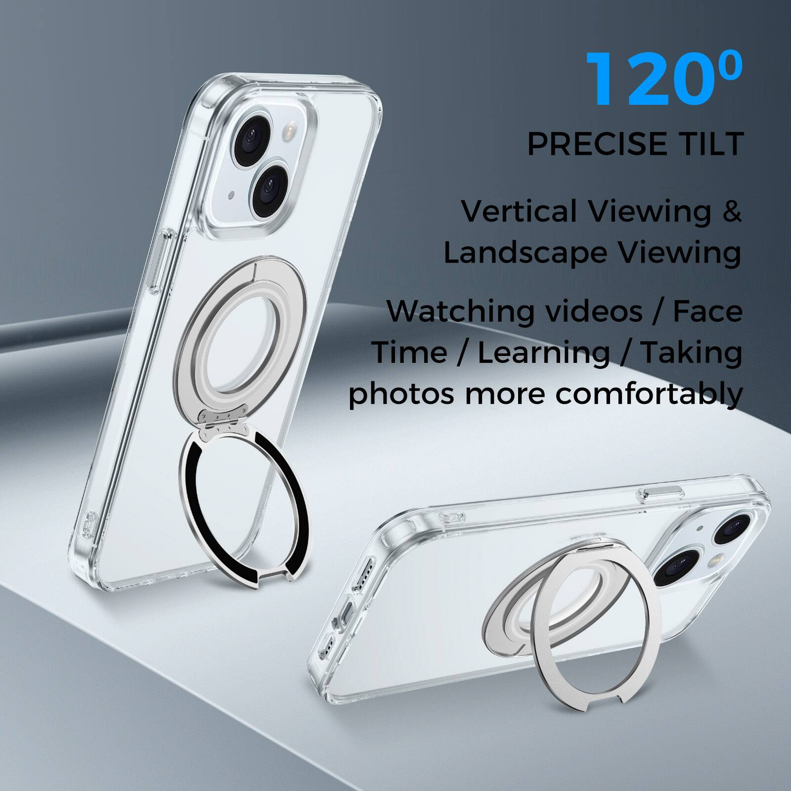 120° PRECISE TILT  
Vertical Viewing & Landscape Viewing  
Watching videos / Face Time / Learning / Taking photos more comfortably